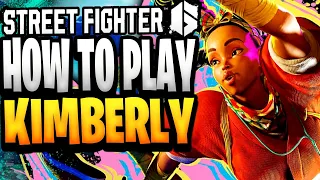 Street Fighter 6 - How To Play KIMBERLY (Guide, Combos, & Tips)