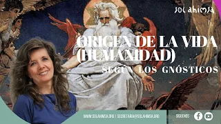 EL ORIGEN DE LA HUMANIDAD SEGUN LOS GNOSTICOS