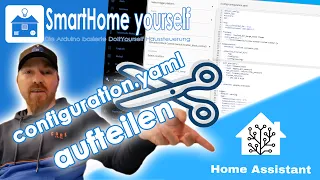 Home Assistant CONFIGURATION.yaml AUFTEILEN | Der !include Befehl in HA