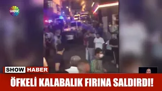 Öfkeli kalabalık fırına saldırdı!