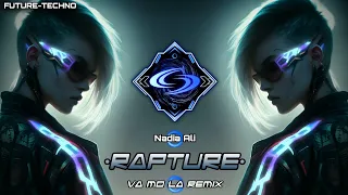 FUTURE-TECHNO ◈ Nadia Ali - Rapture (VA MO LA Remix)