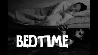 Bedtime | Creepypasta