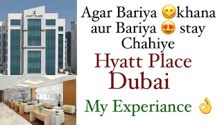 Hyatt Place Dubai| Best place to stay in Dubai| Good food | 4 star Hotel in Dubai