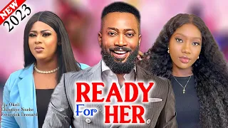 READY FOR HER (2023 Movie) - Frederick Leonard, Uju Okoli, Chinenye Nnebe New Latest Nigeria Movie