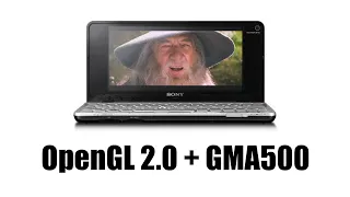 OpenGL 2.0 GMA500 Sony Vaio P