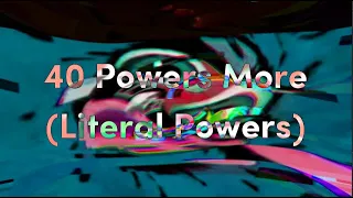 I Hate The Does Respond Effect 40 Literal Powers More