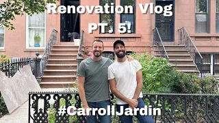 Parisian Inspired Brownstone Renovation Carroll Jardin FINAL Vlog #5