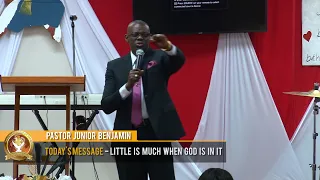 Pastor Junior Benjamin - Little is Much When God Is In It (28-2-2021)