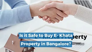 Is it Safe to Buy E- Khata Property in Bangalore?