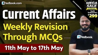7 AM: Current Affairs Weekly MCQ | 11th to 17th May Current Affairs for SSC CHSL, Group D - Revision