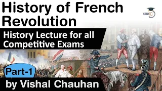 History of French Revolution Part 1 - History lecture for all competitive exams