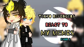 Tokyo Revengers react to my memes! || part 1 || TokRev AU