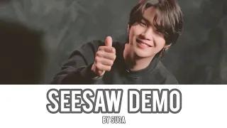 Seesaw Demo Suga | Seesaw Demo by Suga | BTS album Proof