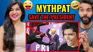 Mythpat - SAVE THE PRESIDENT (Very Funny) 🤣😜MythPat Reaction