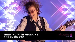 'Thriving with Migraine' - Migraine Australia interviews Simone Dow