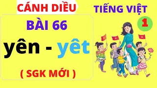 Tiếng việt lớp 1 - Bài 66 – yên - yêt - Sách cánh diều