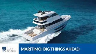 Maritimo Boats and future plans | Club Marine TV