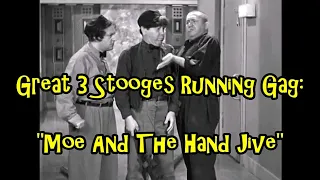 Great 3 Stooges Running Gag: "Moe And The Hand Jive"