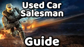 Halo 3 - Used Car Salesman - Guide