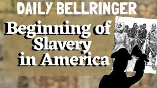 Beginning of Slavery in America
