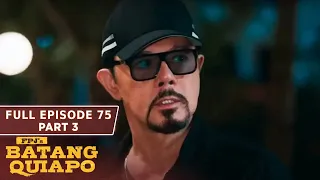 FPJ's Batang Quiapo Full Episode 75 - Part 3/3 | English Subbed