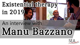 Existential psychotherapy in 2019: an interview with Manu Bazzano