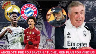 REAL MADRID VS BAYERN ANCELOTTI PRÈ POU BAYERN, THOMAS TUCHEL GEN PLAN POU VINICIUS.