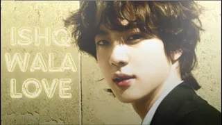 Kim Seokjin - Ishq Wala Love 💕[FMV]