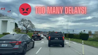 DELAYS, Long Customs Wait & Traffic! : Driving from Vancouver, Canada to Seattle Metro