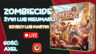 Szybcy lub Martwi | Zombiecide: Żywi lub Nieumarli | Gameplay na żywo z @AxelGamesTV