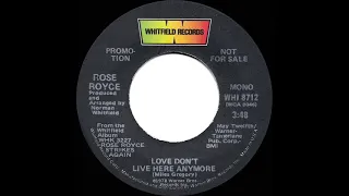 1979 Rose Royce - Love Don’t Live Here Anymore (mono radio promo 45)