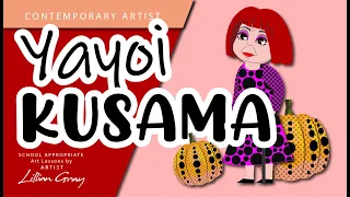 The story of Artist Yayoi Kusama by Lillian Gray