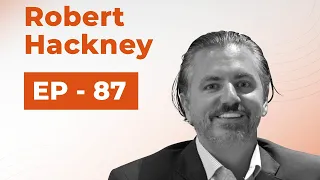 Ep. 87 - From Tax Tricks to Success Tips - Robert Hackney