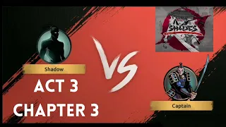 Shades : Shadow Fight Roguelike || Act 3 Chapter 3 Shadow vs Captain ||