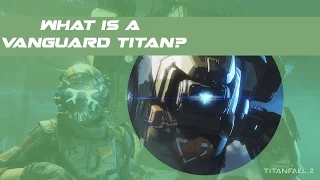 Titanfall 2 | Vanguard Titan Theory