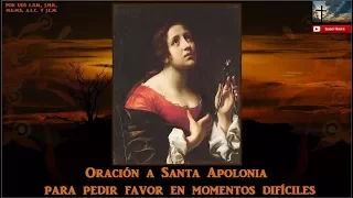 Oración a Santa Apolonia para pedir favor en momentos difíciles