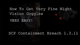 How to Get Very fine Night Vision Very Easy!   -   SCP - Containment Breach 1.3.11