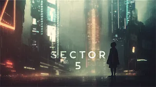Sector 5 - A Relaxing Cyberpunk Music Journey - DEEPLY IMMERSIVE Sci Fi Music