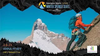 ENTIRE LIVESTREAM: Anna Pfaff "Life’s Newest Crux" - Alpenglow Sports Winter Speaker Series