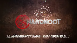 TNT aka Technoboy 'N' Tuneboy - 2003 (Extended Mix)