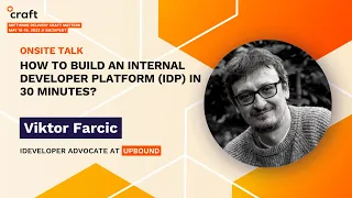How To Build An Internal Developer Platform (IDP)? - Viktor Farcic, Upbound | Craft Conference, 2023