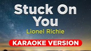 STUCK ON YOU - Lionel Richie (HQ KARAOKE VERSION with lyrics)