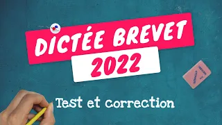 DICTÉE DU BREVET 2022 - Ferez-vous un sans faute ?