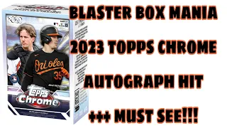 2023 Topps Chrome Blaster Box RIP Crazy Hits & RC Autograph!!!