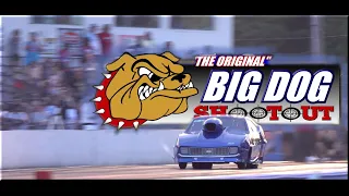 BIG DOG SHOOTOUT  Piedmont Dragway