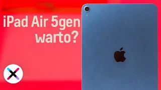 WARTO? 🤷‍♂️ | Test, recenzja iPad Air 5gen (z procesorem M1)