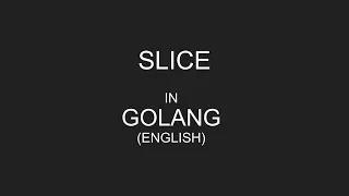 Slice in Golang (ENGLISH) | #golang #golangtutorial #slice#datastructures