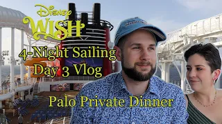 Disney Wish Vlog Day 3| Palo Dinner | Disney Cruise Line 2022