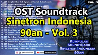 OST Soundtrack Sinetron Indonesia 90an - Vol 3
