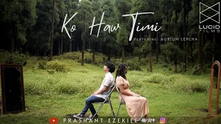 KO HAW TIMI |  PRASHANT EZEKIEL RAI |  OFFICIAL VIDEO